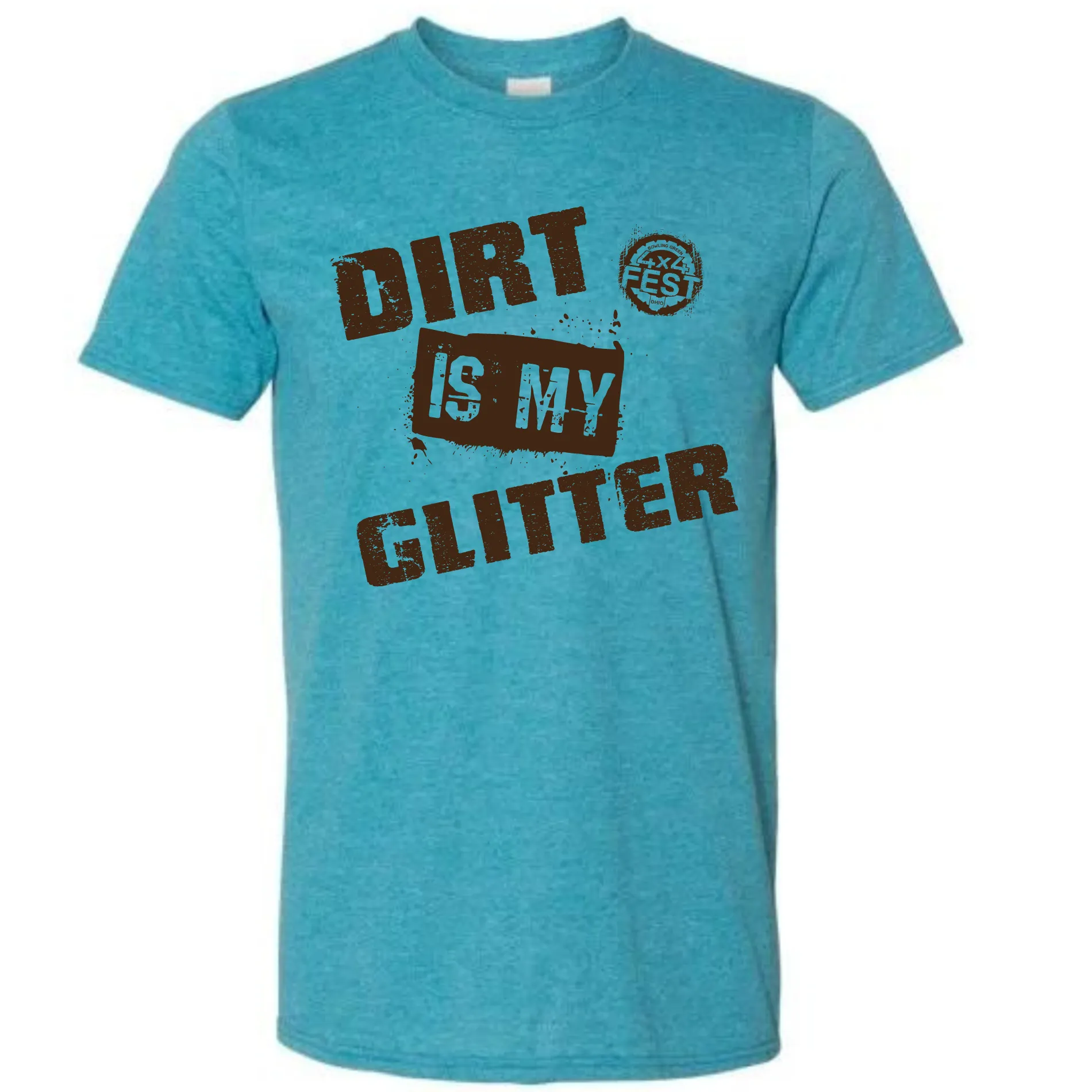 4x4 Fest Dirt Is My Glitter Tees
